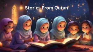 kids stories |Quranic Stories